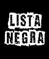 LISTA NEGRA 3.-I